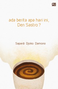 Image of ADA BERITA APA HARI INI, DEN SASTRO?