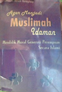 Image of AGAR MENJADI MUSLIMAH IDAMAN