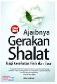 Image of Ajaibnya Gerakan Shalat Bagi Kesehatan Fisik dan Jiwa