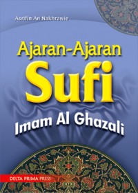 Image of AJARAN-AJARAN SUFI IMAM AL GHAZALI