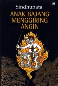 Image of ANAK BAJANG MENGGIRING ANGIN KARYA SINDHUNATA