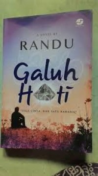 Image of GALUH HATI: TIGA CINTA, DAN SATU RAHASIA