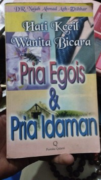 Image of Hati Kecil Wanita Bicara Pria Egois & Pria Idaman