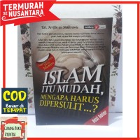 Image of ISLAM ITU MUDAH, MENGAPA HARUS DIPERSULIT?