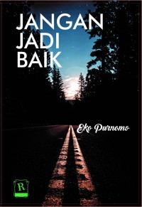 Image of Jangan Jadi Baik