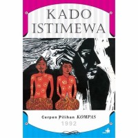 Image of KADO ISTIMEWA: CERPEN PILIHAN KOMPAS