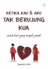 Image of Ketika Kau & Aku Tak Berujung KUA