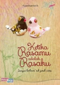 Image of KETIKA RASAMU ADALAH RASAKU