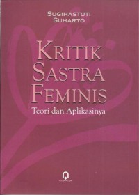 Image of KRITIK SASTRA FEMINIS TEORI DAN APLIKASINYA
