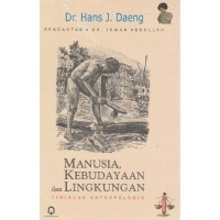 Image of MANUSIA, KEBUDAYAAN, DAN LINGKUNGAN: TINJAUAN ANTROPOLOGIS