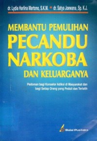 Image of Membantu Pemulihan Pecandu Narkoba dan Keluarganya
