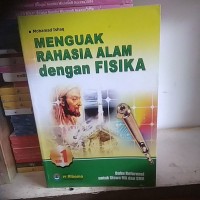 Image of MENGUAK RAHASIA ALAM DENGAN FISIKA
