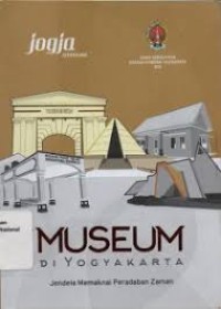 Image of Museum di Yogyakarta (Jendela Memaknai Peradaban Zaman)