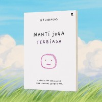 Image of Nanti Juga Terbiasa