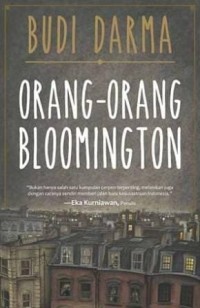 Image of ORANG-RANG BLOOMINGTON: KUMPULAN CERPEN