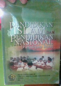 Image of PENDIDIKAN ISLAM DAN PENDIDIKAN NASIONAL PARADIGMA BARU