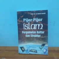 Image of PIJAR-PIJAR ISLAM PERGUMULAN KULTUR DAN STRUKTUR