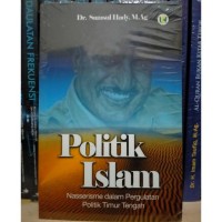 Image of Politik Islam Nasserisme dalam Pergulatan Politik Timur Tengah