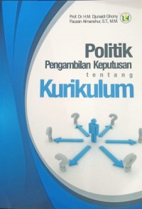 Image of Politik Pengambilan Keputusan tentang Kurikulum