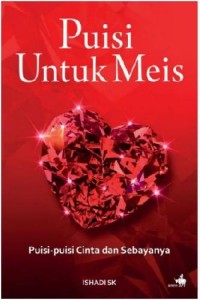 Image of PUISI UNTUK MEIS: PUISI-PUISI CINTA DAN SEBAYANYA