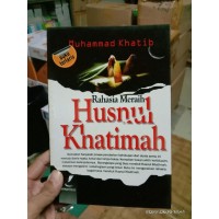 Image of Rahasia Meraih Husnul Khatimah