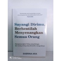 Image of SAYANGI DIRIMU, BERHENTILAH MENYENANGKAN ORANG LAIN