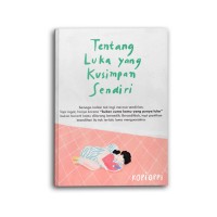 Image of Tentang Luka yang Kusimpan Sendiri